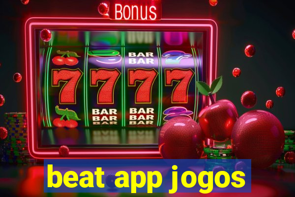 beat app jogos